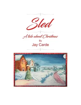 Trineo: Un cuento sobre la Navidad - Sled: A Tale About Christmas