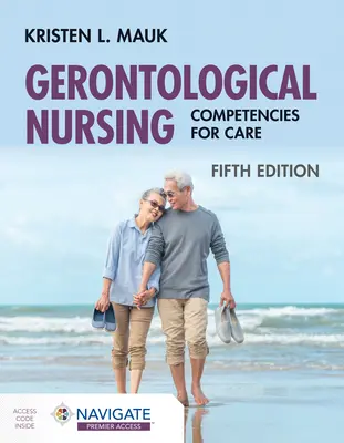 Enfermería Gerontológica: Competencias para el cuidado - Gerontological Nursing: Competencies for Care