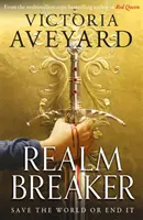 Romper el reino - De la autora de la serie Reina Roja, éxito de ventas multimillonario - Realm Breaker - From the author of the multimillion copy bestselling Red Queen series