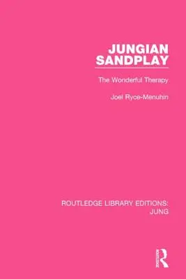 Jungian Sandplay: La maravillosa terapia - Jungian Sandplay: The Wonderful Therapy