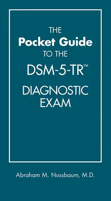 Guía de bolsillo para el examen de diagnóstico Dsm-5-Tr(tm) - The Pocket Guide to the Dsm-5-Tr(tm) Diagnostic Exam