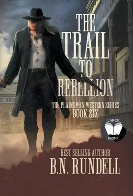 El camino de la rebelión: Un clásico del Oeste - The Trail to Rebellion: A Classic Western Series