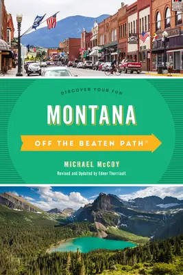 Montana Off the Beaten Path(R): Descubre tu diversión, décima edición - Montana Off the Beaten Path(R): Discover Your Fun, Tenth Edition