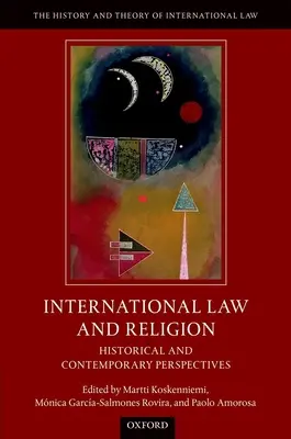 Derecho internacional y religión: Perspectivas históricas y contemporáneas - International Law and Religion: Historical and Contemporary Perspectives