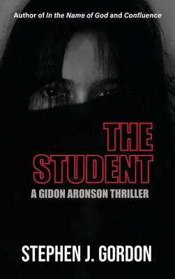 El estudiante: Un thriller de Gidon Aronson - The Student: A Gidon Aronson Thriller