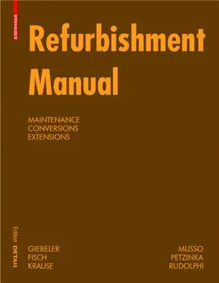 Manual de reformas - Mantenimiento, conversiones, ampliaciones - Refurbishment Manual - Maintenance, Conversions, Extensions