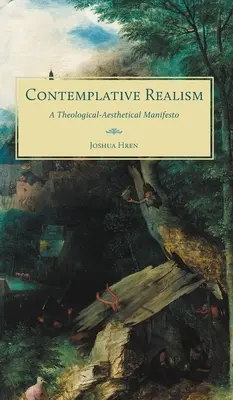 Realismo contemplativo: Un manifiesto teológico-estético - Contemplative Realism: A Theological-Aesthetical Manifesto