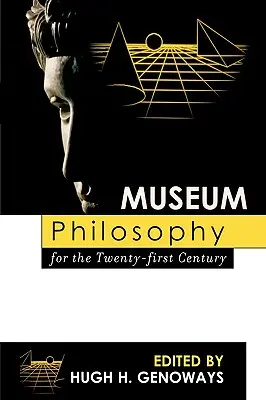 Filosofía museística para el siglo XXI - Museum Philosophy for the Twenty-First Century