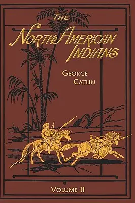 Indios norteamericanos: Volumen 2 - North American Indians: Volume 2