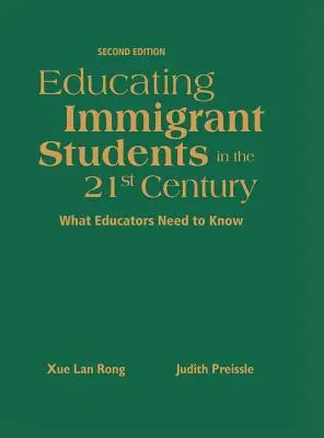 Educar a los alumnos inmigrantes en el siglo XXI: Lo que los educadores deben saber - Educating Immigrant Students in the 21st Century: What Educators Need to Know