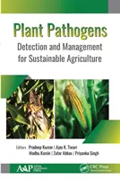 Patógenos de las plantas: Detección y gestión para una agricultura sostenible - Plant Pathogens: Detection and Management for Sustainable Agriculture