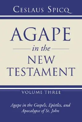 Ágape en el Nuevo Testamento, Tomo 3 - Agape in the New Testament, Volume 3