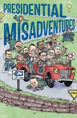 Desventuras presidenciales: Poemas que se burlan del hombre que manda - Presidential Misadventures: Poems That Poke Fun at the Man in Charge