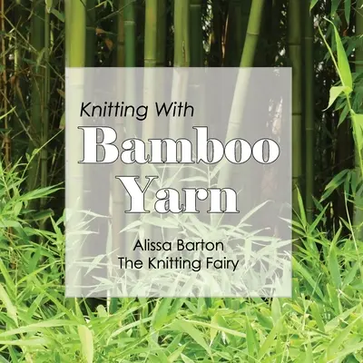 Tejer con hilo de bambú - Knitting With Bamboo Yarn