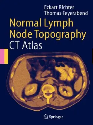 Topografía normal de los ganglios linfáticos: Atlas de TC - Normal Lymph Node Topography: CT Atlas