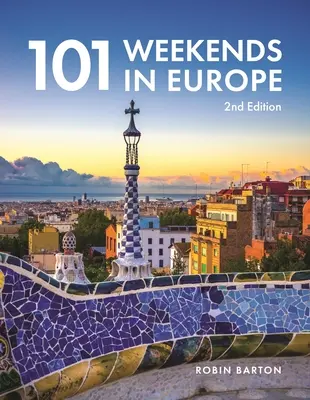 101 fines de semana en Europa, 2ª edición - 101 Weekends in Europe, 2nd Edition