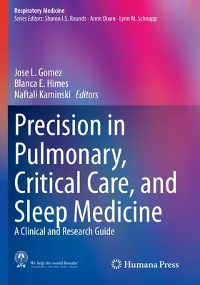 Precisión en Medicina Pulmonar, Crítica y del Sueño: Guía clínica y de investigación - Precision in Pulmonary, Critical Care, and Sleep Medicine: A Clinical and Research Guide