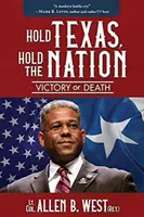 Hold Texas, Hold the Nation: Victoria o muerte - Hold Texas, Hold the Nation: Victory or Death