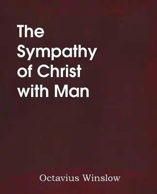 La simpatía de Cristo por el hombre - The Sympathy of Christ with Man