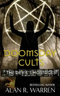 Sectas del Juicio Final; Los rehenes del diablo - Doomsday Cults; The Devil's Hostages