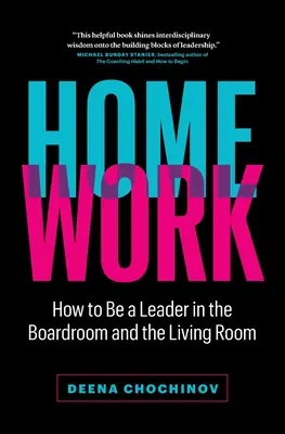 HomeWork: Cómo ser un líder en la sala de juntas y en el salón de casa - HomeWork: How to Be a Leader in the Boardroom and the Living Room