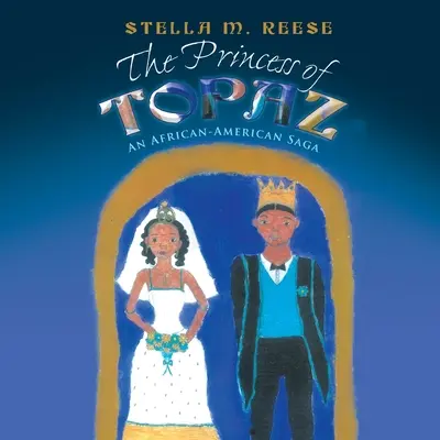 La princesa de Topaz: Una saga afroamericana - The Princess of Topaz: An African American Saga