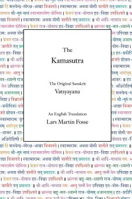 El Kamasutra: El sánscrito original y una traducción al inglés - The Kamasutra: The Original Sanskrit and An English Translation