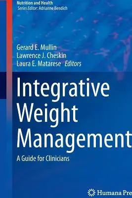 Gestión Integrativa del Peso: Guía para clínicos - Integrative Weight Management: A Guide for Clinicians