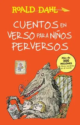 Cuentos En Verso Para Nios Perversos / Revolting Rhymes: Colección Dahl - Cuentos En Verso Para Nios Perversos / Revolting Rhymes: Coleccion Dahl