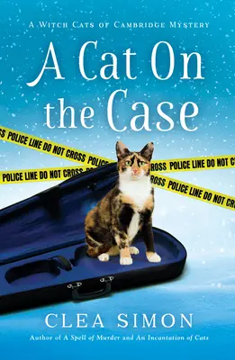 Un gato en el caso: Un misterio de los gatos brujos de Cambridge - A Cat on the Case: A Witch Cats of Cambridge Mystery