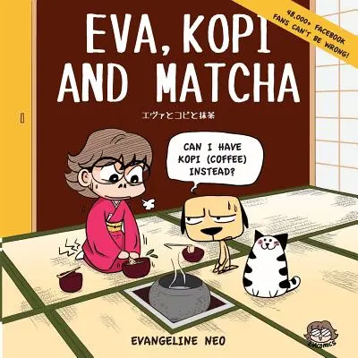 Eva, Kopi y Matcha - Eva, Kopi and Matcha