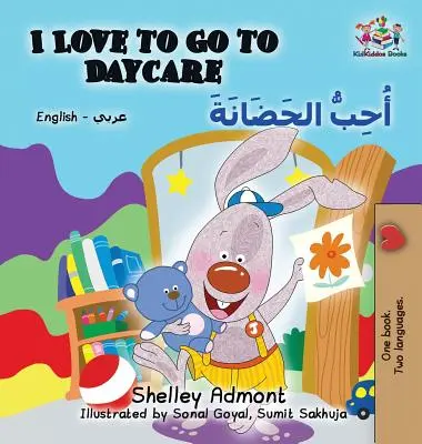 Me encanta ir a la guardería Inglés Árabe - I Love to Go to Daycare: English Arabic