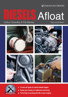 Diesels Afloat: La guía esencial de los motores diesel para barcos - Diesels Afloat: The Essential Guide to Diesel Boat Engines