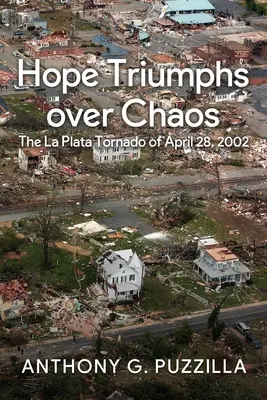 La esperanza triunfa sobre el caos: El tornado de La Plata del 28 de abril de 2002 - Hope Triumphs Over Chaos: The La Plata Tornado of April 28, 2002