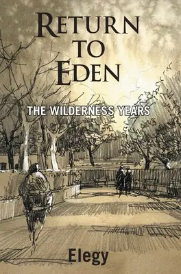 Regreso al Edén - Los años salvajes - Return to Eden - The Wilderness Years
