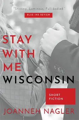 Quédate conmigo, Wisconsin - Stay with Me, Wisconsin