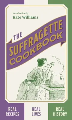 El libro de cocina de las sufragistas - The Suffragette Cookbook