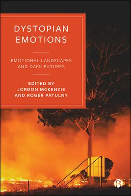 Emociones distópicas: Paisajes emocionales y futuros oscuros - Dystopian Emotions: Emotional Landscapes and Dark Futures