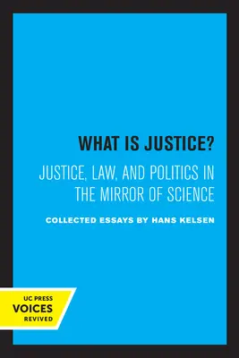 ¿Qué es la justicia? Justicia, derecho y política en el espejo de la ciencia - What Is Justice?: Justice, Law, and Politics in the Mirror of Science