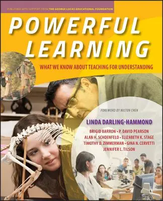 Aprendizaje eficaz: Lo que sabemos sobre la enseñanza para la comprensión - Powerful Learning: What We Know about Teaching for Understanding