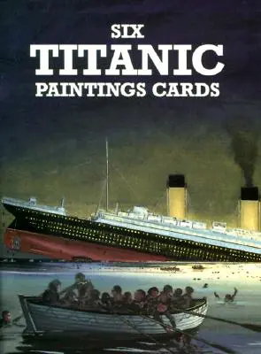 Seis tarjetas con pinturas del Titanic - Six Titanic Paintings Cards