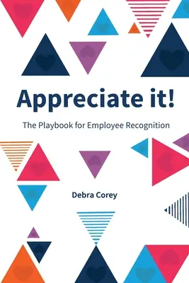 ¡Agradézcalo! El libro de jugadas para el reconocimiento de los empleados - Appreciate it! The Playbook for Employee Recognition