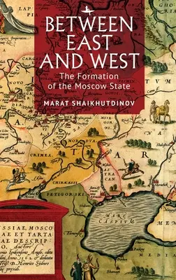 Entre Oriente y Occidente: La formación del Estado de Moscú - Between East and West: The Formation of the Moscow State