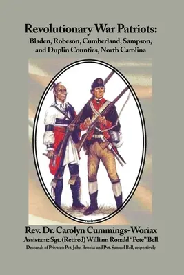 Patriotas de la Guerra Revolucionaria: Condados de Bladen, Robeson, Cumberland, Sampson y Duplin, Carolina del Norte - Revolutionary War Patriots: Bladen, Robeson, Cumberland, Sampson, and Duplin Counties, North Carolina