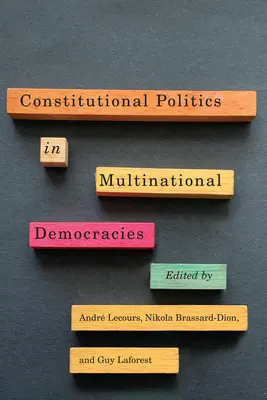 Política constitucional en las democracias multinacionales - Constitutional Politics in Multinational Democracies