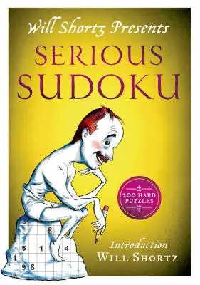 Will Shortz presenta Serious Sudoku: 200 puzzles difíciles - Will Shortz Presents Serious Sudoku: 200 Hard Puzzles