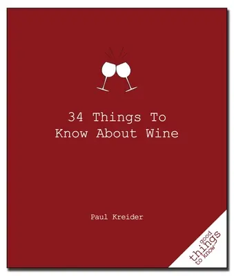 34 cosas que hay que saber sobre el vino - 34 Things to Know about Wine