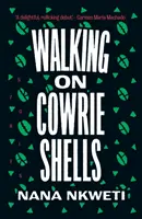 Caminando sobre conchas de cauri - Historias - Walking on Cowrie Shells - Stories