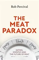Meat Paradox - 'Brillantemente provocador, original, electrizante' Bee Wilson, Financial Times - Meat Paradox - 'Brilliantly provocative, original, electrifying' Bee Wilson, Financial Times