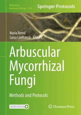 Hongos micorrícicos arbusculares: Métodos y protocolos - Arbuscular Mycorrhizal Fungi: Methods and Protocols